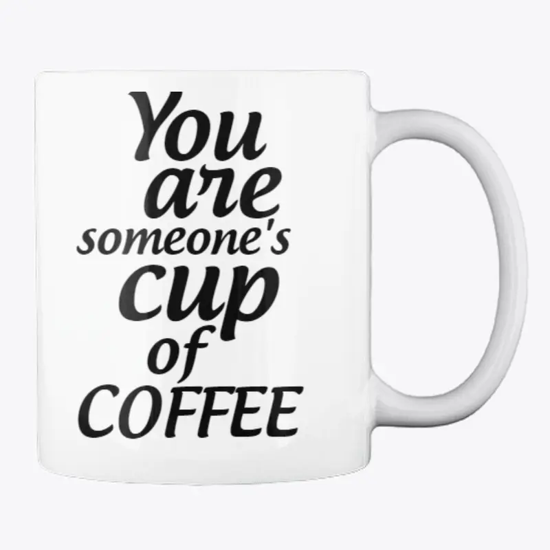 Someone's cup of Coffee Mug