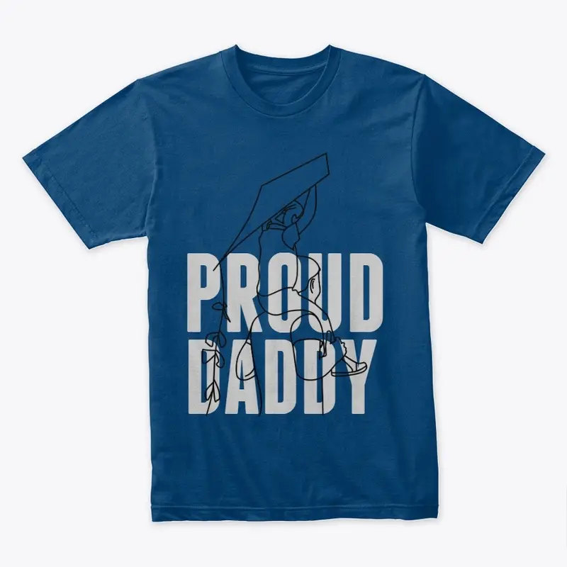 Proud Daddy - #DadLife T-Shirt